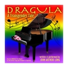 Dragula: A Transgender Tale By John Arthur Long (Read by) Cover Image