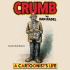Crumb: A Cartoonist's Life By Dan Nadel, Rob Shapiro (Read by) Cover Image