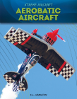 Aerobatic Aircraft By Sue L. Hamilton Cover Image