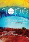A Climate of Hope: Church and Mission in a Warming World By Claire Dawson, Mick Pope Cover Image