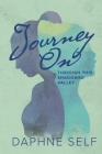 Journey On: Through This Shadowed Valley By Daphne Self Cover Image