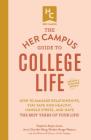 The Her Campus Guide to College Life, Updated and Expanded Edition: How to Manage Relationships, Stay Safe and Healthy, Handle Stress, and Have the Best Years of Your Life! By Stephanie Kaplan Lewis, Annie Chandler Wang, Windsor Hanger Western Cover Image