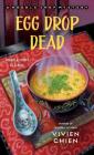 Egg Drop Dead: A Noodle Shop Mystery By Vivien Chien Cover Image
