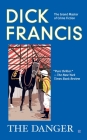 The Danger (A Dick Francis Novel) Cover Image