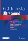 First-Trimester Ultrasound: A Comprehensive Guide By Jacques S. Abramowicz (Editor), Ryan E. Longman (Editor) Cover Image