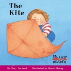 The Kite (My First Reader) (My First Reader (Reissue)) By Mary Packard, Benrei Huang (Illustrator) Cover Image