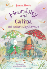 Houndsley and Catina and the Birthday Surprise By James Howe, Marie-Louise Gay (Illustrator) Cover Image