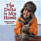 The Delta Is My Home (Land Is Our Storybook) By Tom McLeod, Mindy Willett, Tessa Macintosh (Photographer) Cover Image