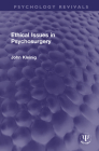 Ethical Issues in Psychosurgery (Psychology Revivals) By John Kleinig Cover Image
