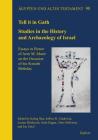 Tell It in Gath: Studies in the History and Archaeology of Israel. Essays in Honor of Aren M. Maeir on the Occasion of His Sixtieth Bir (Agypten Und Altes Testament #90) By Jeffrey R. Chadwick (Editor), Amit Dagan (Editor), Louise Hitchcock (Editor) Cover Image