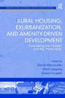 Rural Housing, Exurbanization, and Amenity-Driven Development: Contrasting the 'Haves' and the 'Have Nots' (Perspectives on Rural Policy and Planning) Cover Image