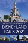 The Independent Guide to Disneyland Paris 2021 Cover Image