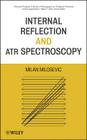 Internal Reflection and Atr Spectroscopy By Milan Milosevic Cover Image