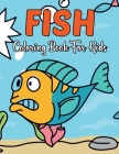 Fish Coloring Book for Kids: Fish Coloring Pages Book Gift for Kids and Toddlers - Best Ocean Coloring Activity Book Gift for Girls Relaxation Vol- By Oliver Futrell Cover Image