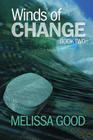 Winds of Change - Book Two By Melissa Good Cover Image