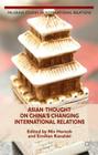 Asian Thought on China's Changing International Relations (Palgrave Studies in International Relations) By N. Horesh (Editor), Emilian Kavalski Cover Image