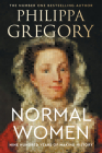 Normal Women: Nine Hundred Years of Making History By Philippa Gregory Cover Image