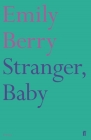 Stranger, Baby (Faber Poetry) Cover Image