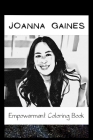 Empowerment Coloring Book: Joanna Gaines Fantasy Illustrations By Beatrice Gill Cover Image