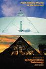 From Talking Drums to the Internet: An Encyclopedia of Communications Technology By Robert Gardner, Dennis Shortelle, Dennis Shortelle (Joint Author) Cover Image