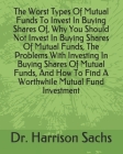 The Worst Types Of Mutual Funds To Invest In Buying Shares Of, Why You Should Not Invest In Buying Shares Of Mutual Funds, The Problems With Investing By Harrison Sachs Cover Image