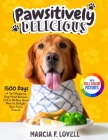 Pawsitively Delicious: 1500 Days of Tail-Wagging Dog Food Recipes with a 28-Day Meal Plan to Delight Your Furry Friend｜Full Color Edit Cover Image