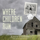Where Children Run By Elizabeth Wiley (Read by), Karen Emilson Cover Image