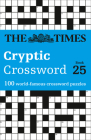 The Times Cryptic Crossword: Book 25: 100 World-Famous Crossword Puzzles Cover Image