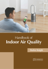 Handbook of Indoor Air Quality By Harlee Knight (Editor) Cover Image