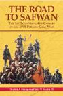 The  Road to Safwan: The 1st Squadron, 4th Cavalry in the 1991 Persian Gulf War By Stephen A. Bourque, John Burdan, III Cover Image