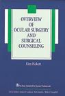 Overview of Ocular Surgery and Surgical Counseling (The Basic Bookshelf for Eyecare Professionals) Cover Image