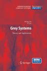 Grey Systems: Theory and Applications (Understanding Complex Systems) Cover Image