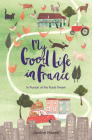 My Good Life in France (The Good Life France) Cover Image