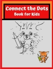 Connect the Dots Book for Kids: Fun Puzzle Challenge that will make you relax and also keep you busy Cover Image