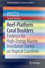 Reef-Platform Coral Boulders: Evidence for High-Energy Marine Inundation Events on Tropical Coastlines (Springerbriefs in Earth Sciences) Cover Image