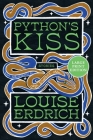 Python's Kiss: Stories By Louise Erdrich Cover Image