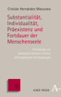 Substantialitat, Individualitat, Praexistenz Und Fortdauer Der Menschenseele: Grundzuge Von Immanuel Hermann Fichtes Philosophischer Anthropologie By Cristian Hernandez Maturana Cover Image