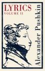 Lyrics: Vol. 2 (1817–24): Dual Language: 1817–24 By Alexander Pushkin, Various (Translated by) Cover Image