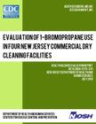 Evaluation of 1-Bromopropane Use in Four New Jersey Commercial Dry Cleaning Facilities: Health Hazard Evaluation Report: HETA 2008-0175-3111 Cover Image