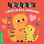 TummyTime(R): Love Is All Around (TummyTime®) By duopress labs, Hsinping Pan (Illustrator) Cover Image