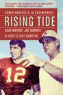 Rising Tide: Bear Bryant, Joe Namath, and Dixie's Last Quarter By Randy Roberts, Ed Krzemienski Cover Image