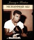 Muhammad Ali (Journey to Freedom: The African American Library) By Clay Latimer Cover Image