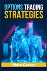 Options Trading Strategies: 2022 Guide By Marc Carter Cover Image