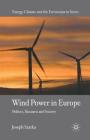 Wind Power in Europe: Politics, Business and Society (Energy) By J. Szarka Cover Image