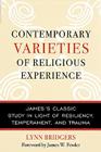 Contemporary Varieties of Religious Experience: James's Classic Study in Light of Resiliency, Temperament, and Trauma By Lynn Bridgers, James W. Fowler (Choreography by) Cover Image