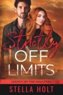 Strictly Off Limits By Stella Holt Cover Image