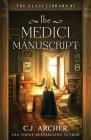 The Medici Manuscript By C. J. Archer Cover Image