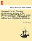 History of the Old Cheraws: Containing an Account of the Aborigines of the Pedee from about A.D. 1730 to 1810, with Notices of Families and Sketch Cover Image