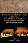 Devotional Worship Book of Shetaut Neter By Muata Ashby Cover Image