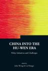 China Into the Hu-Wen Era: Policy Initiatives and Challenges (Contemporary China #5) Cover Image